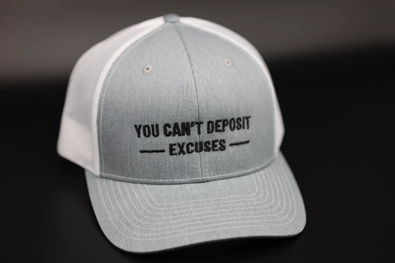 You Can't Deposit Excuses