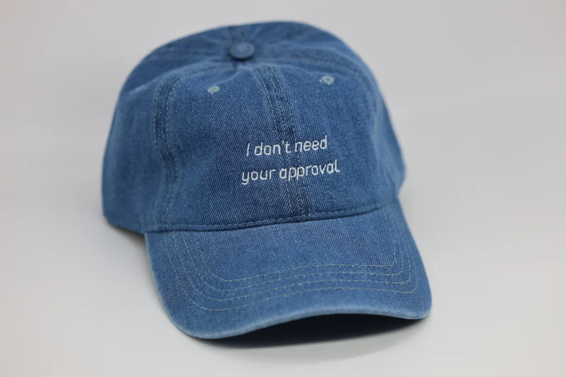 I don't need your approval