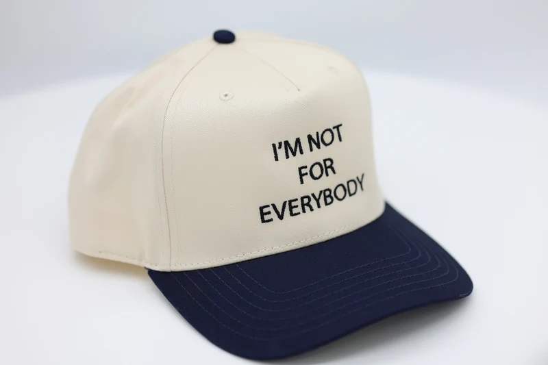 I'm not for everybody