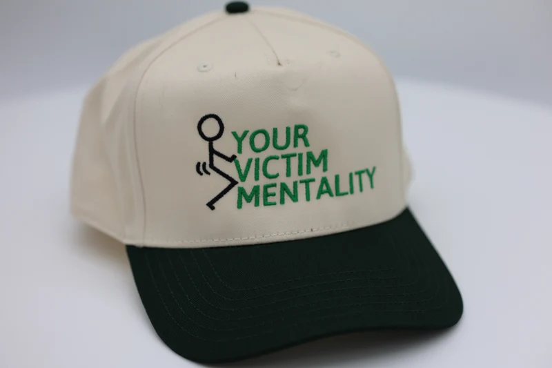 fuck your victim mentality