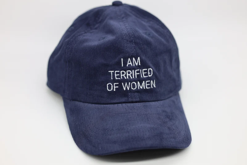 I am terrified of women