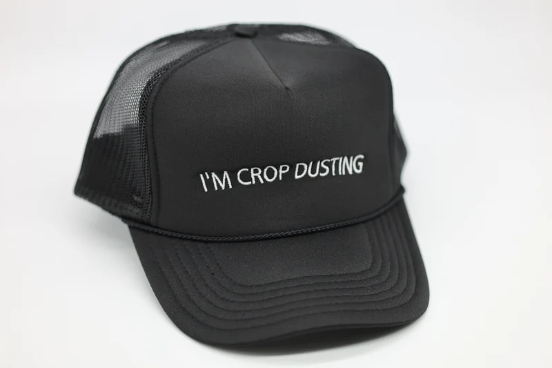 I'm crop dusting