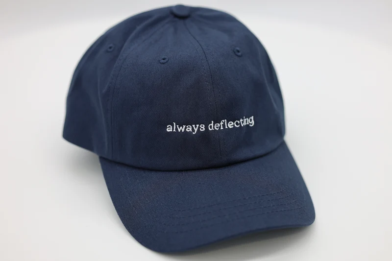 always deflecting