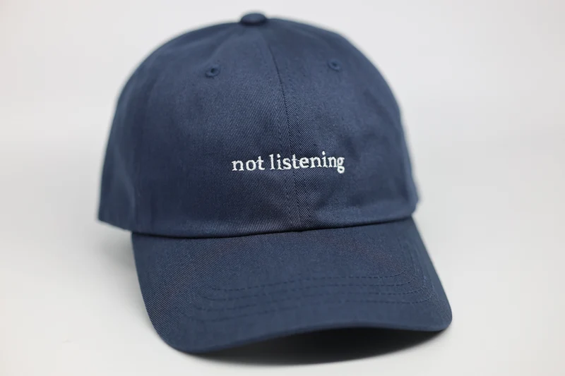 not listening