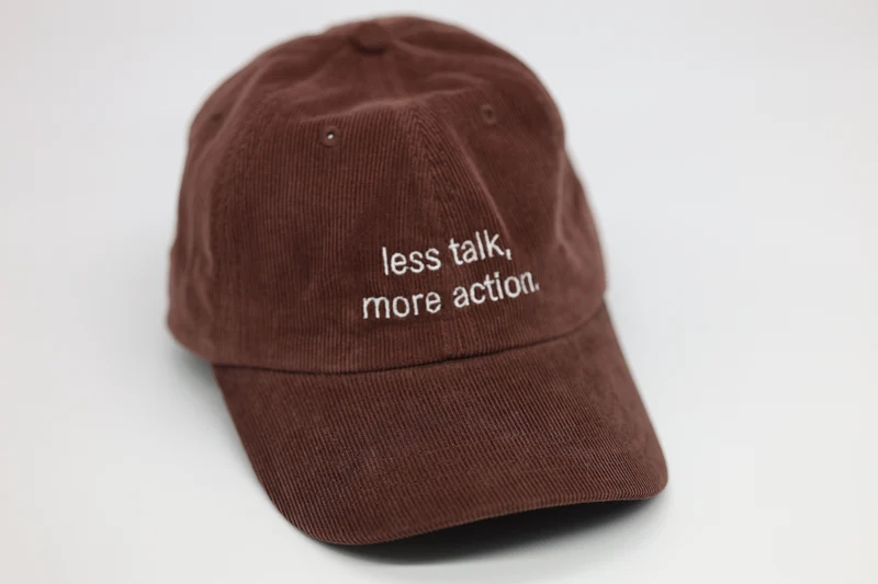 less talk, more action.