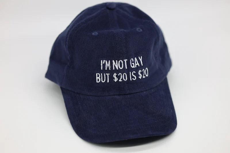 I'm not gay but $20 is $20