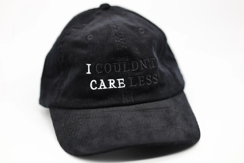 I couldn't care less