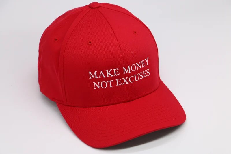 Make Money Not Excuses