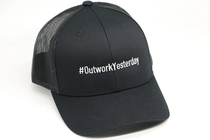 #OutworkYesterday