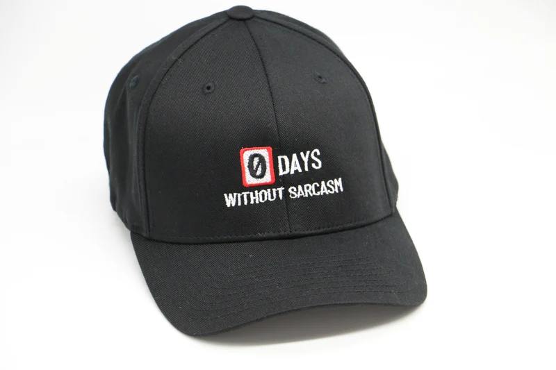 0 days without sarcasm