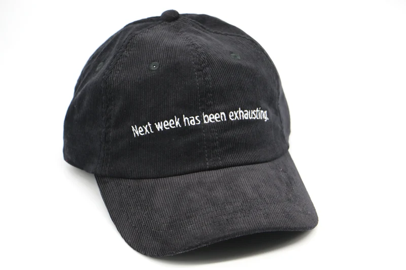 Next week has been exhausting.
